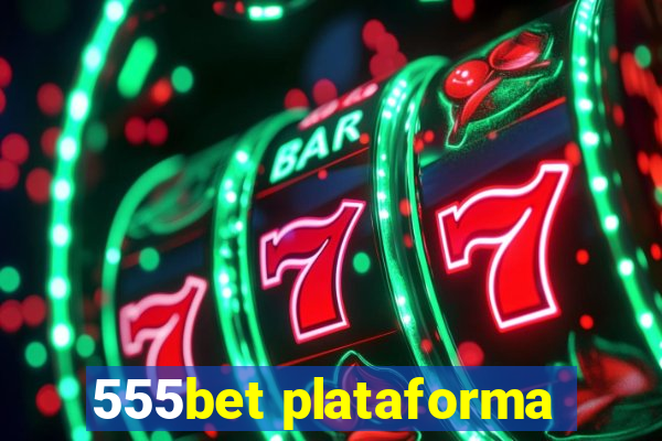 555bet plataforma